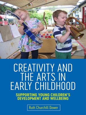 cover image of Creativity and the Arts in Early Childhood